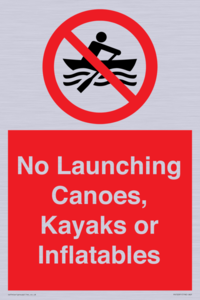 No Launching Canoes, Kayaks or Inflatables